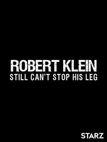 Robert Klein Still Can't Stop His Leg