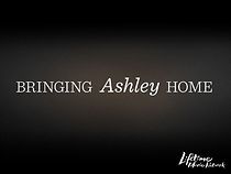 Bringing Ashley Home