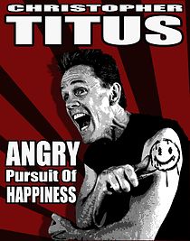 Christopher Titus: The Angry Pursuit of Happiness