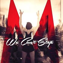 Miley Cyrus: We Can't Stop