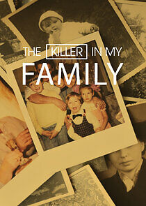 The Killer in My Family