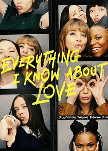 Everything I Know About Love