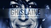 Ghislaine, Prince Andrew and the Paedophile
