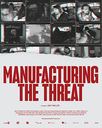 Manufacturing the Threat