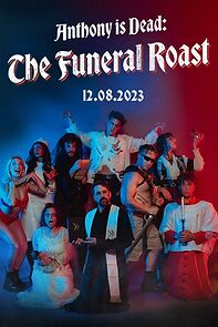 Anthony Is Dead: The Funeral Roast (TV Special 202...