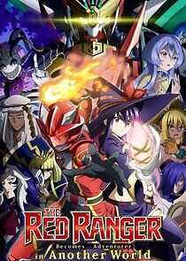 The Red Ranger Becomes an Adventurer in Another Wo...