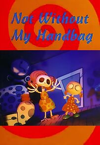 Not Without My Handbag