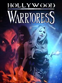 Hollywood Warrioress: The Movie