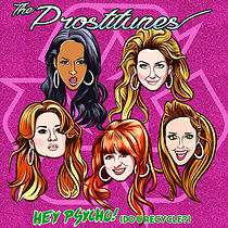 The Prostitunes: Hey, Psycho!