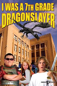 I Was a 7th Grade Dragon Slayer