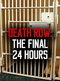 Death Row: The Final 24 Hours