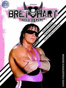 The Bret Hart Story: The Best There Is, the Best There Was, the Best There Ever Will Be
