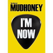I'm Now: The Story of Mudhoney