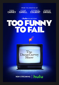 Too Funny to Fail: The Life & Death of The Dana Ca...
