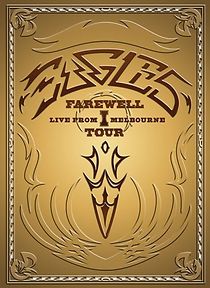 Eagles: The Farewell 1 Tour - Live from Melbourne